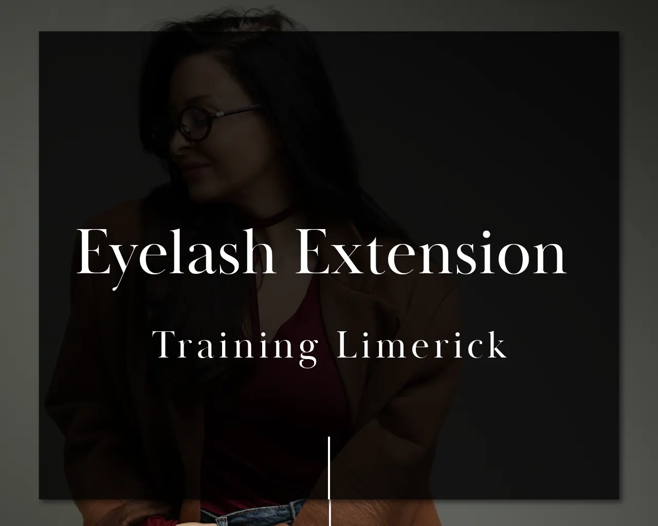Eyelash Extension Training Limerick